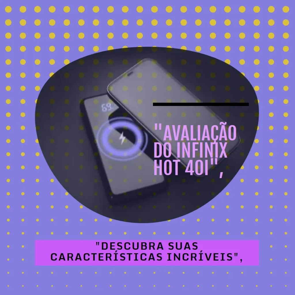 Smartphone Infinix Hot 40i 8GB RAM 256GB com Câmera Dupla e NFC