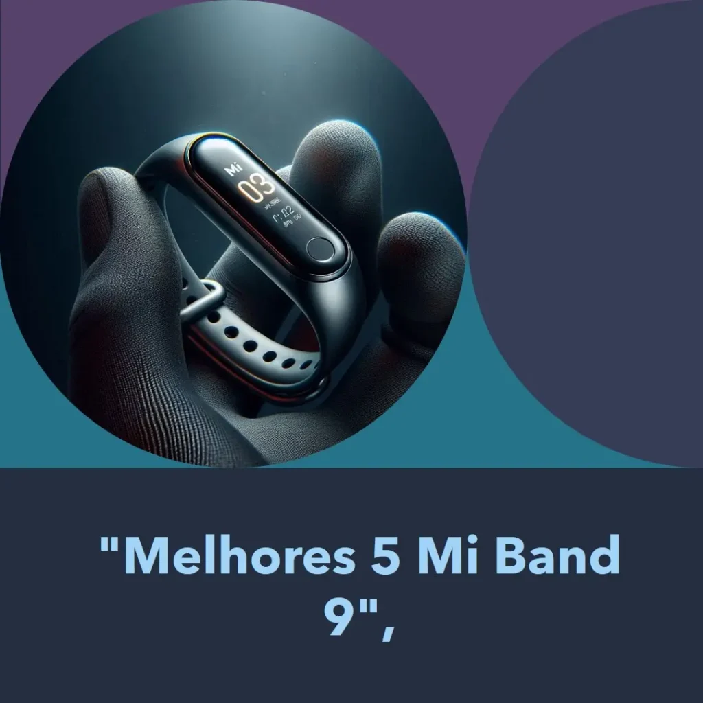Melhores 5 mi band 9