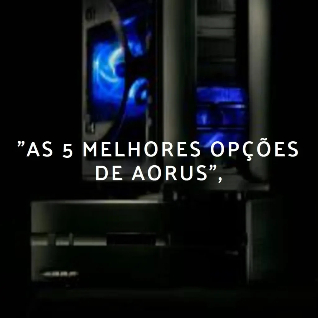 As 5 Melhores Opções de Aorus Geforce RTX 4070 master 12g