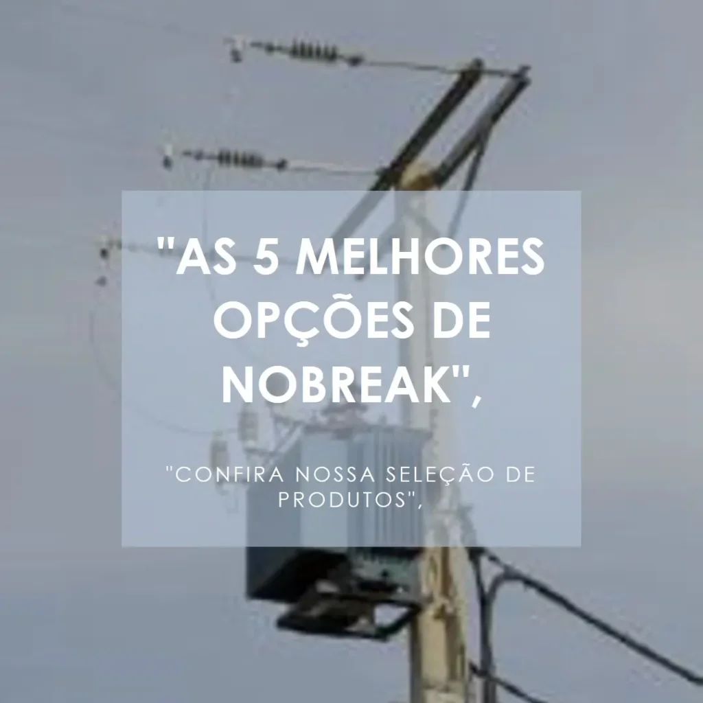 As 5 Melhores Opções de nobreak bivolt 600va