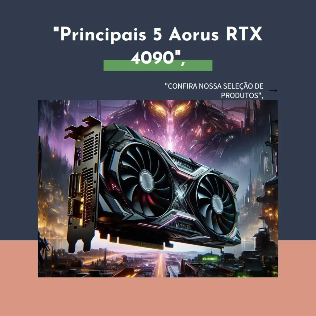 Principais 5 Aorus RTX 4090 master