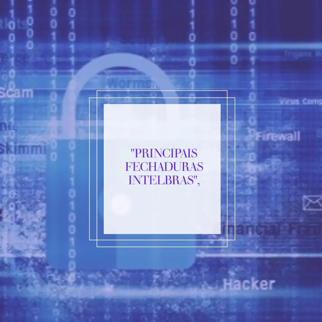 Principais 5 fechaduras Intelbras