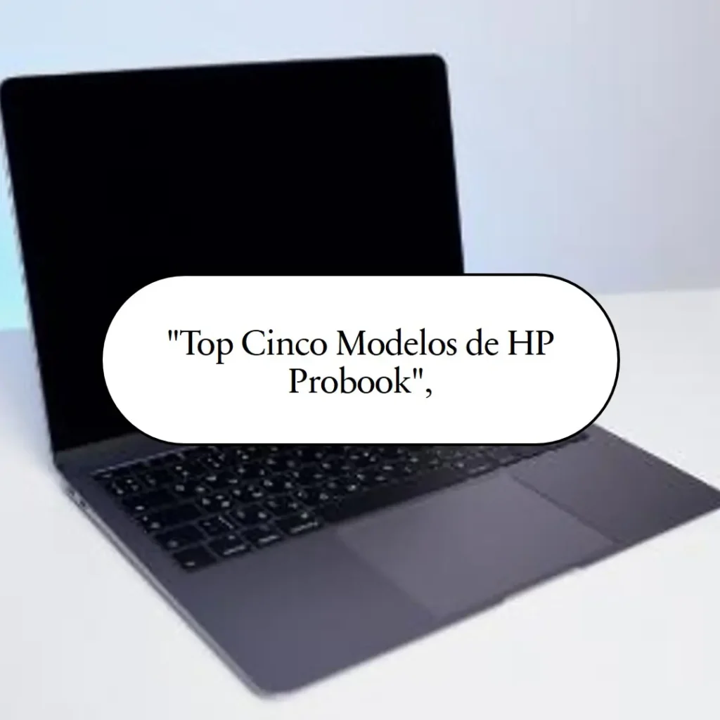 Top Cinco Modelos de HP probook pro