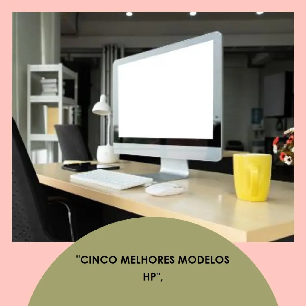 Cinco Melhores Modelos de impressora multifuncional HP
