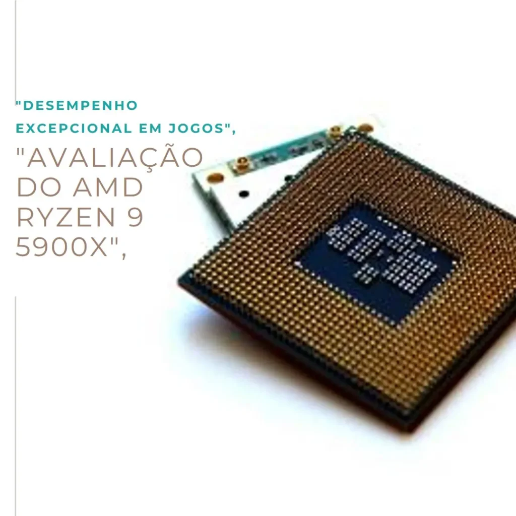AMD Ryzen 9 5900X: Desempenho e Potência para Profissionais e Gamers