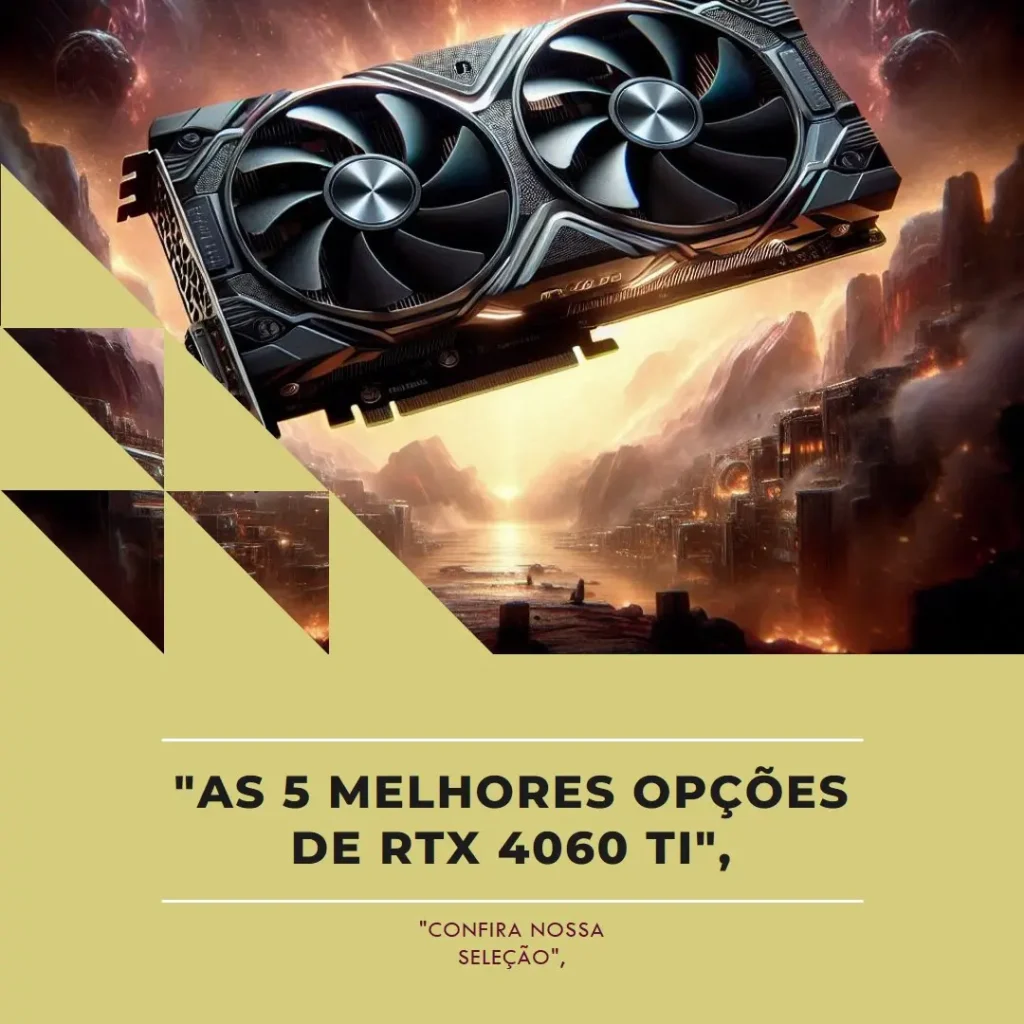 As 5 Melhores Opções de RTX 4060 ti Gigabyte Aorus