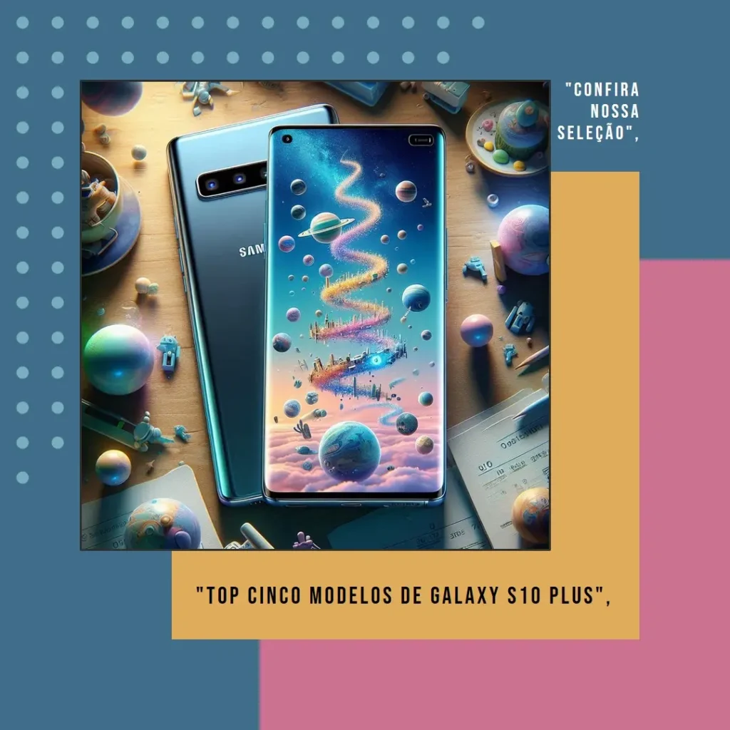 Top Cinco Modelos de Galaxy S10 plus