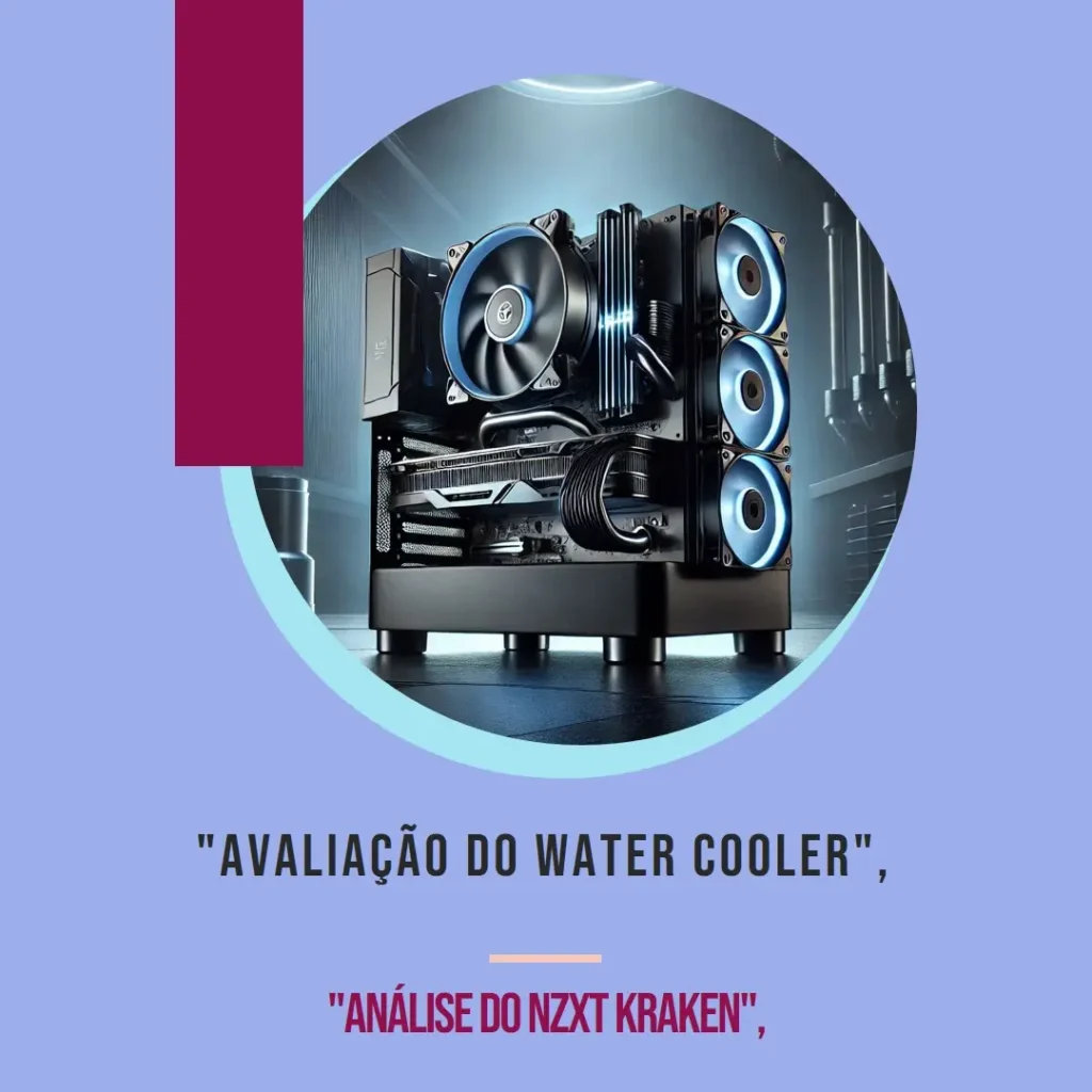 Water Cooler NZXT Kraken Elite 240mm: Desempenho e Personalização em um Só Produto