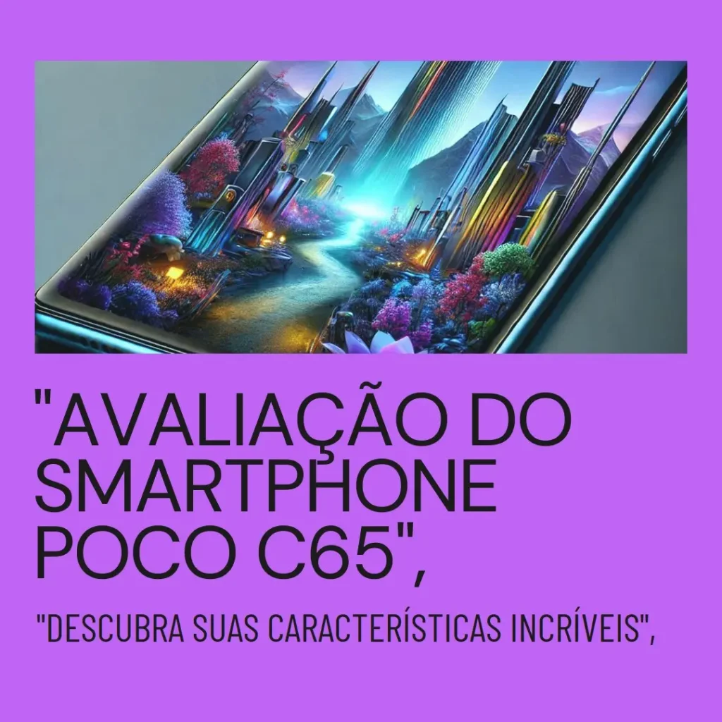 Smartphone Xiaomi POCO C65 8GB+256GB com desempenho surpreendente