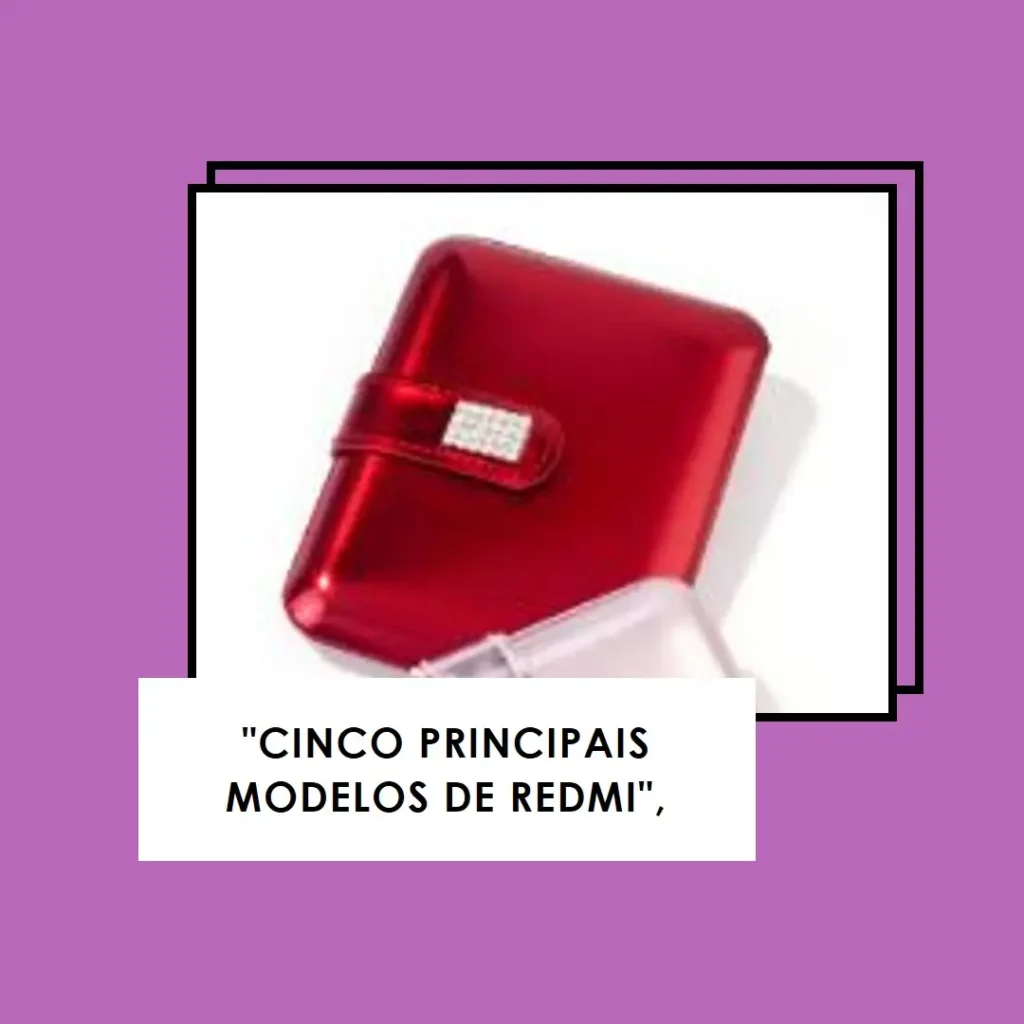 Cinco Principais Modelos de Redmi a 3x