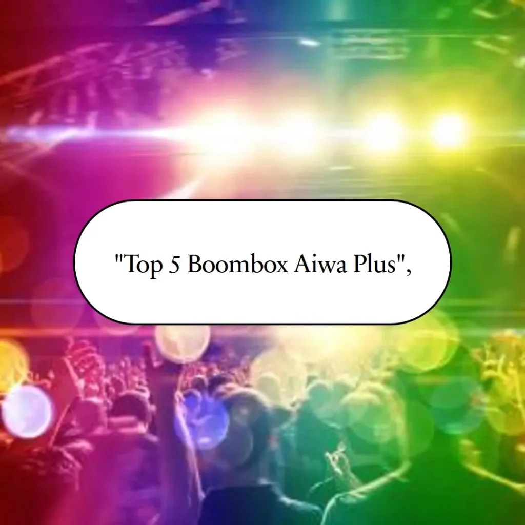 Top 5 boombox aiwa plus
