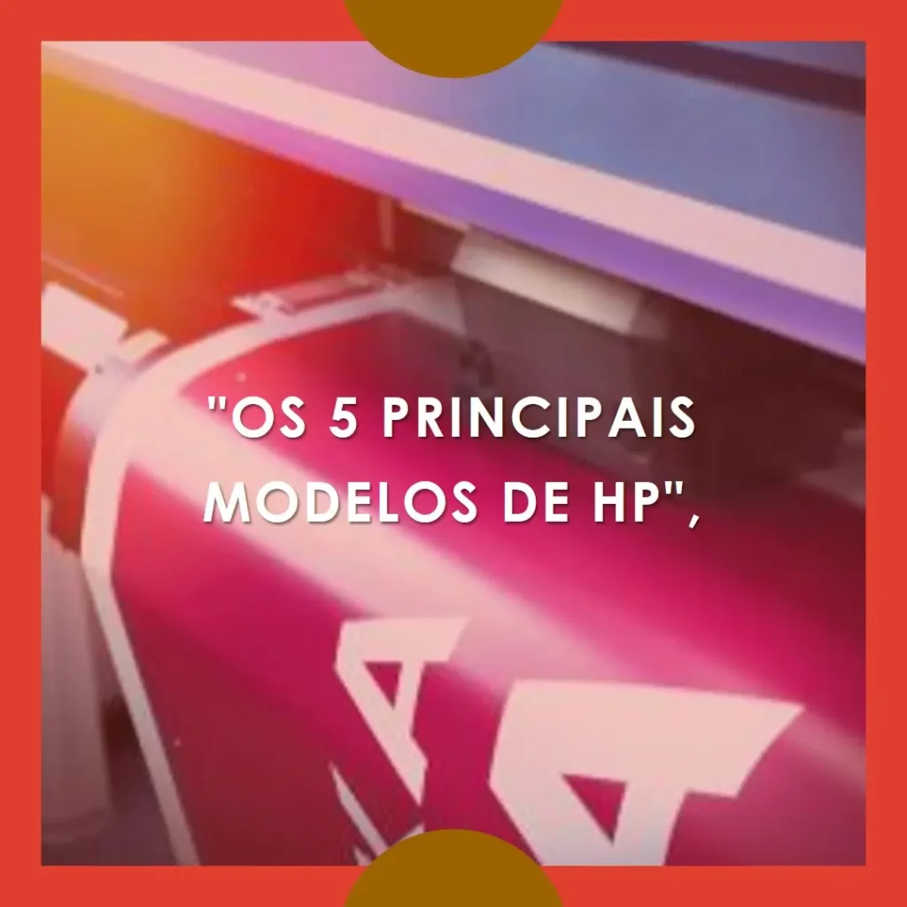Os 5 Principais Modelos de HP impressoras