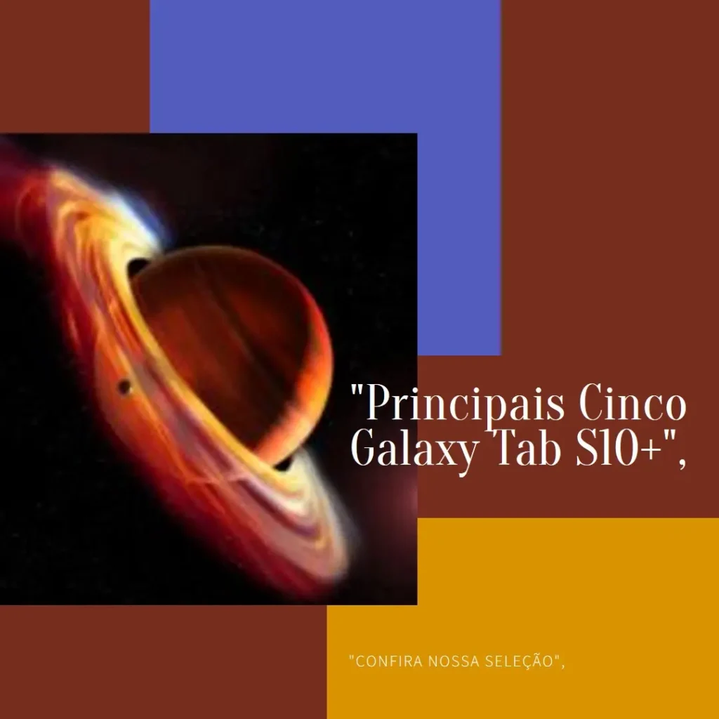 Principais Cinco Galaxy tab S10+