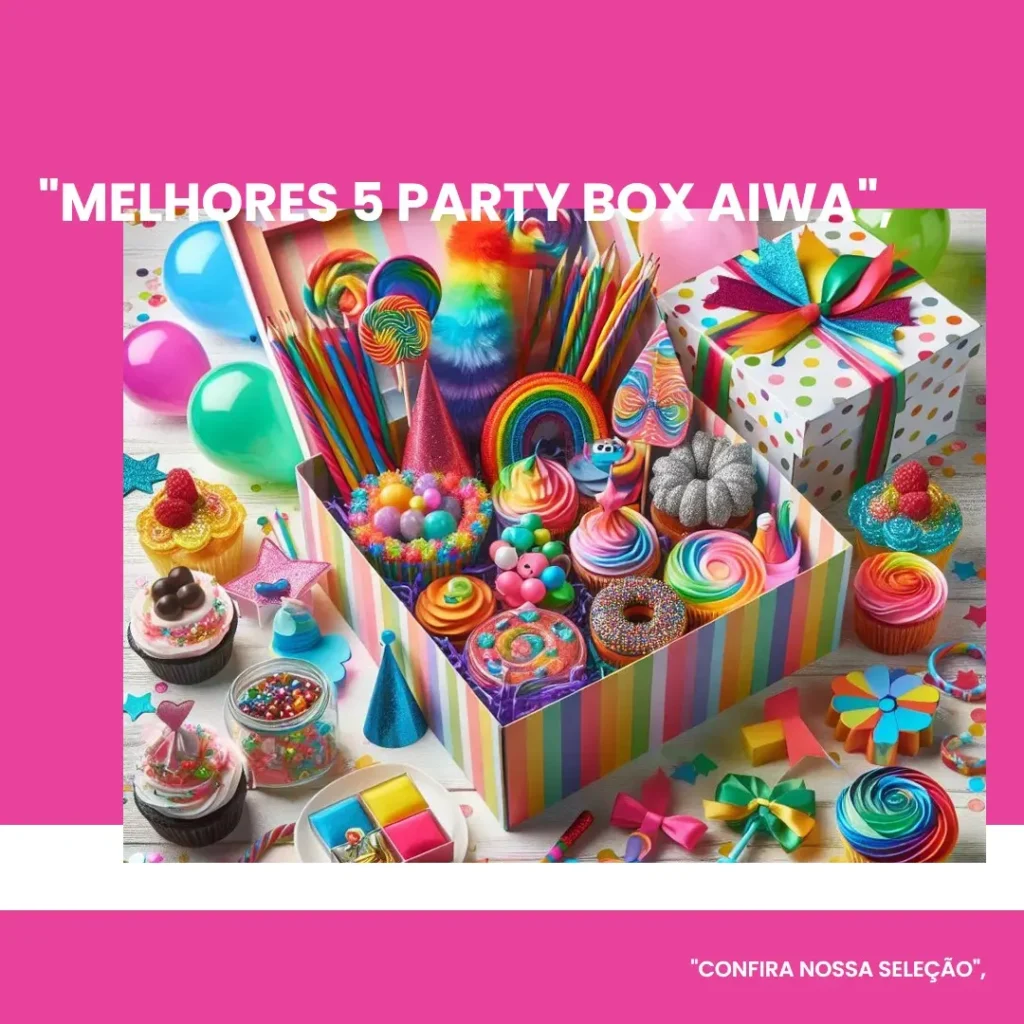 Melhores 5 party box aiwa
