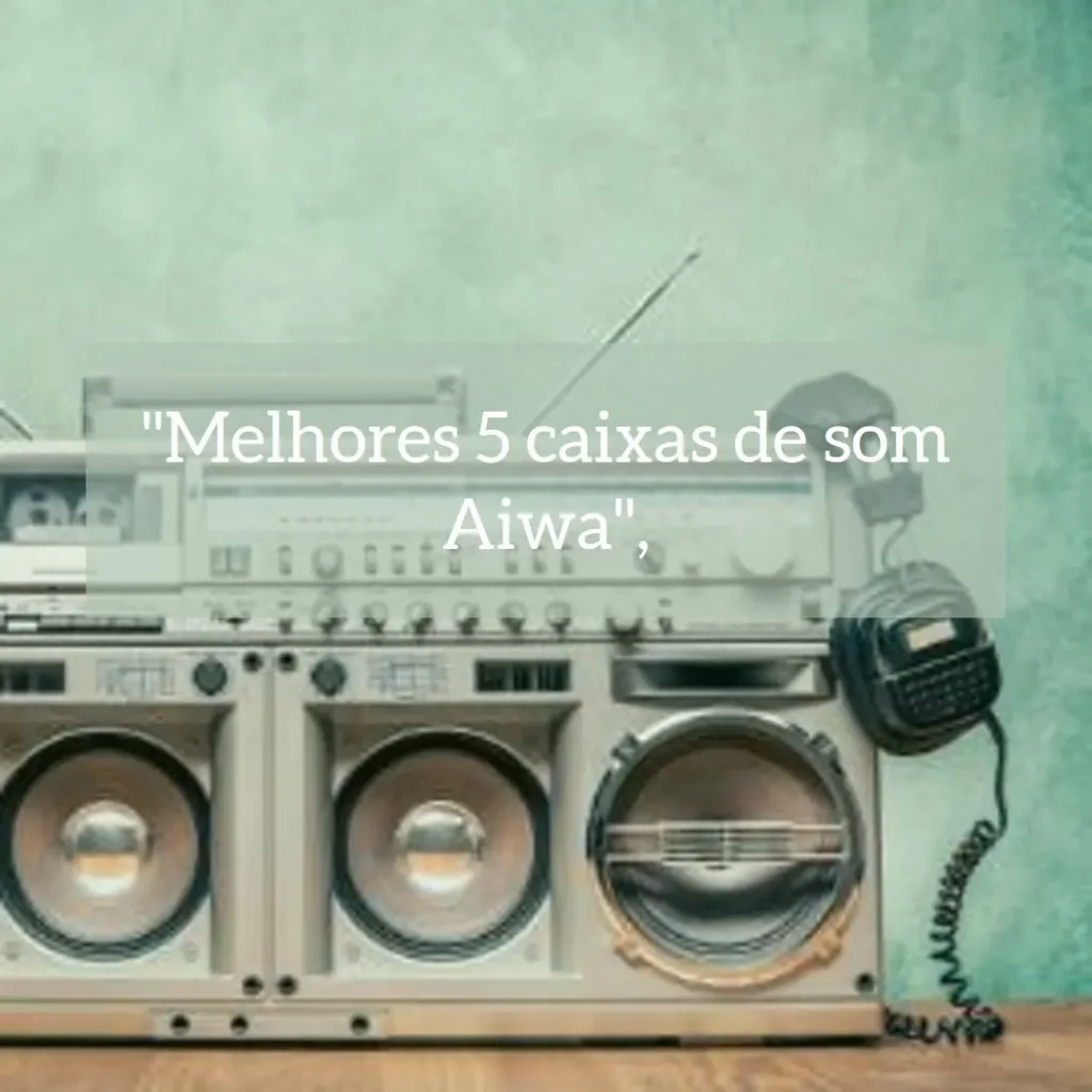 Melhores 5 caixa de som aiwa boombox plus