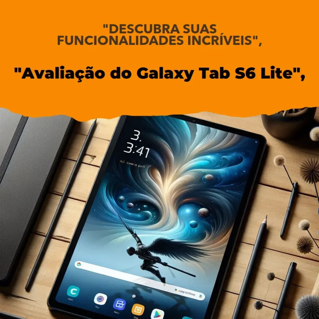 Tablet Samsung Galaxy Tab S6 Lite: Tela Imersiva e Desempenho Confiável