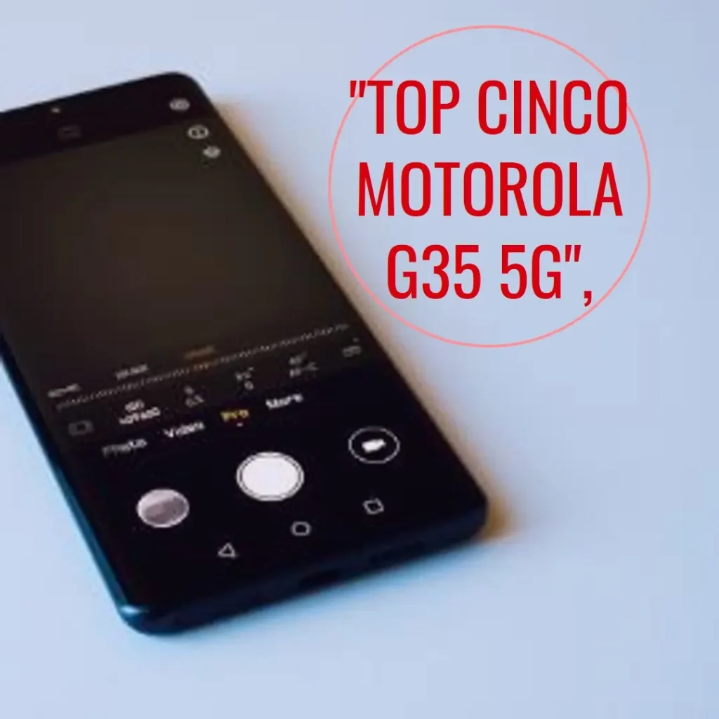 Top Cinco Motorola G35 5g 256gb