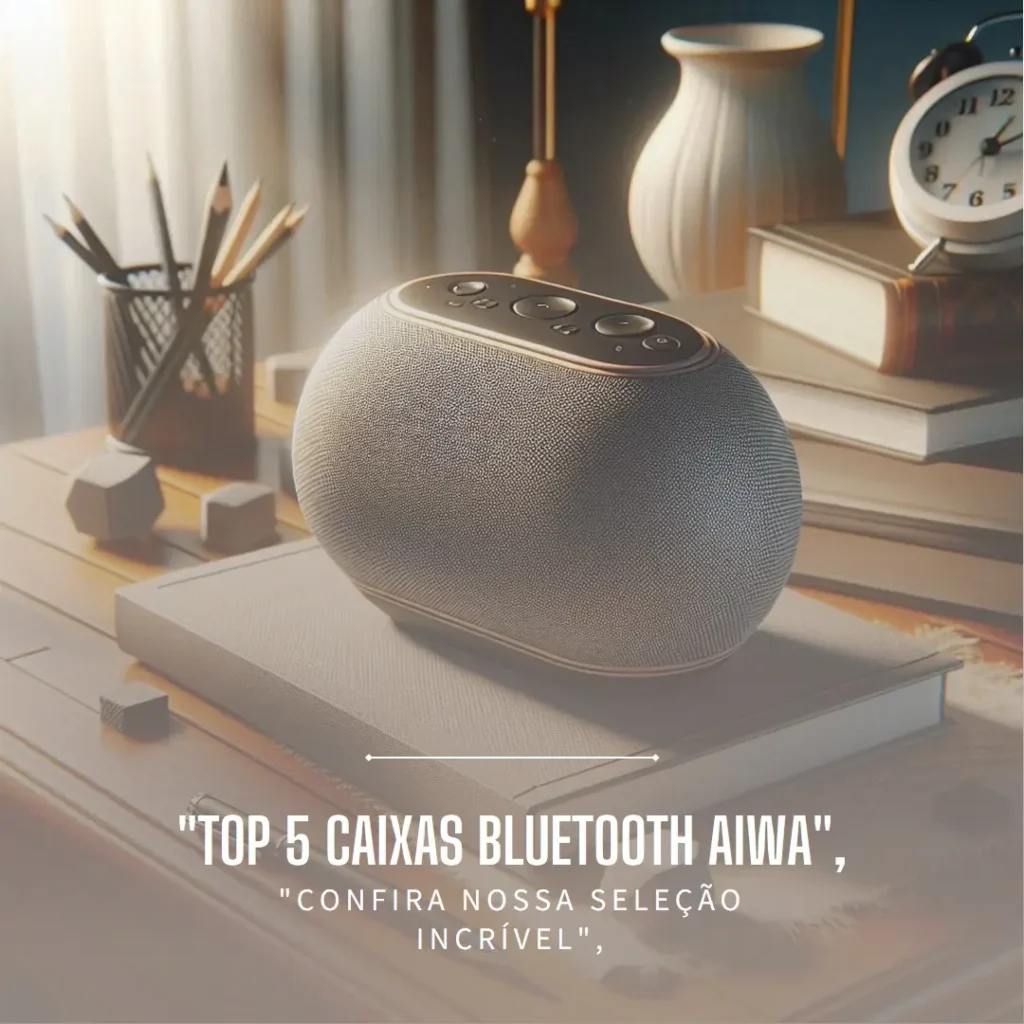 Top 5 caixa bluetooth aiwa