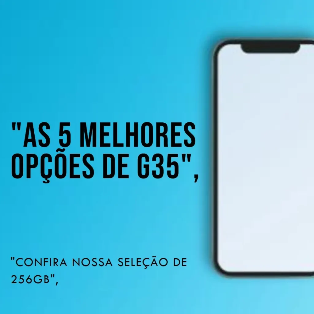 As 5 Melhores Opções de G35 256GB