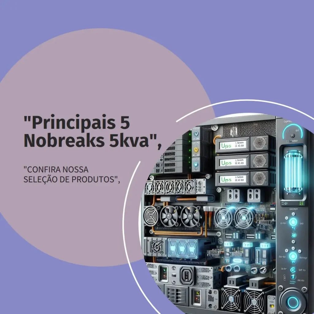 Principais 5 nobreak 5kva