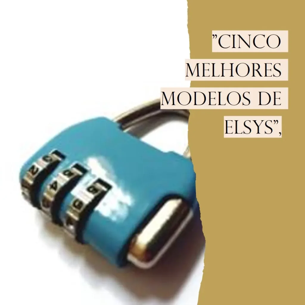 Cinco Melhores Modelos de Elsys fechadura
