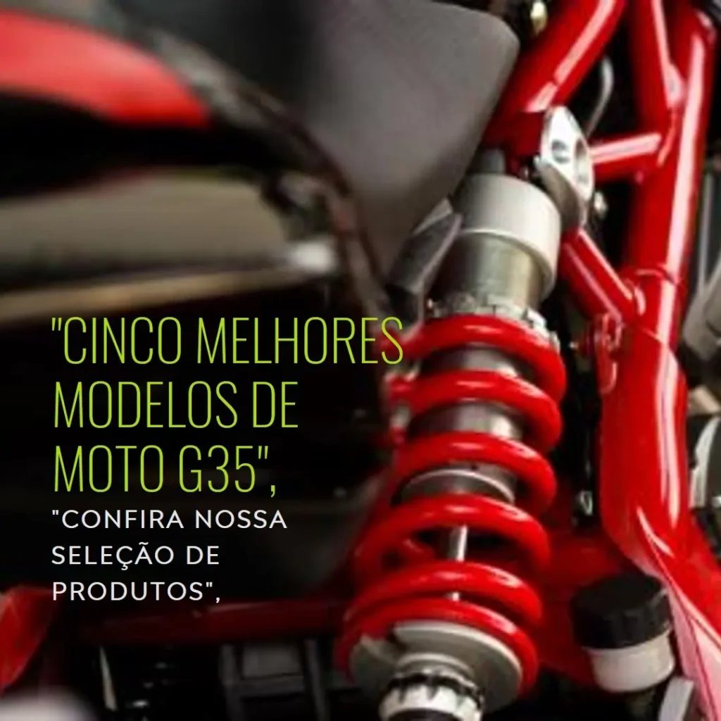 Cinco Melhores Modelos de Moto G35