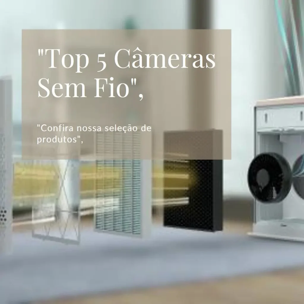 Top 5 Opções de cameras sem fio Intelbras