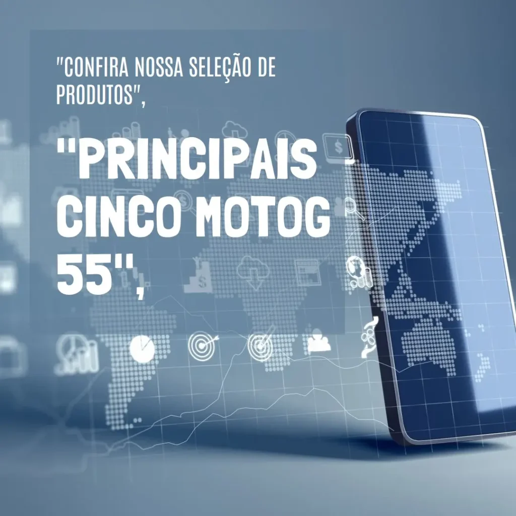 Principais Cinco MotoG 55