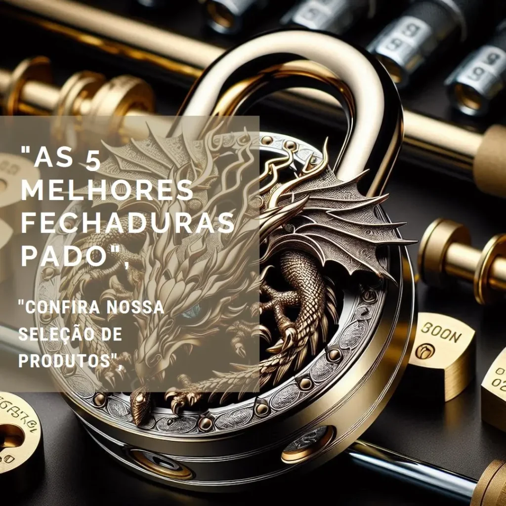 Lista de 5 Melhores: fechadura Pado