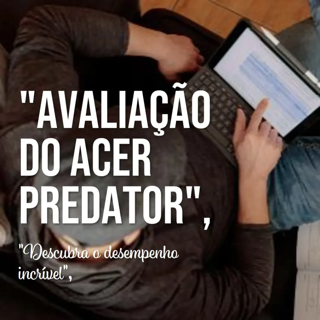 Acer Predator Helios Neo 16: Desempenho Imbatível para Jogos e Multitarefas