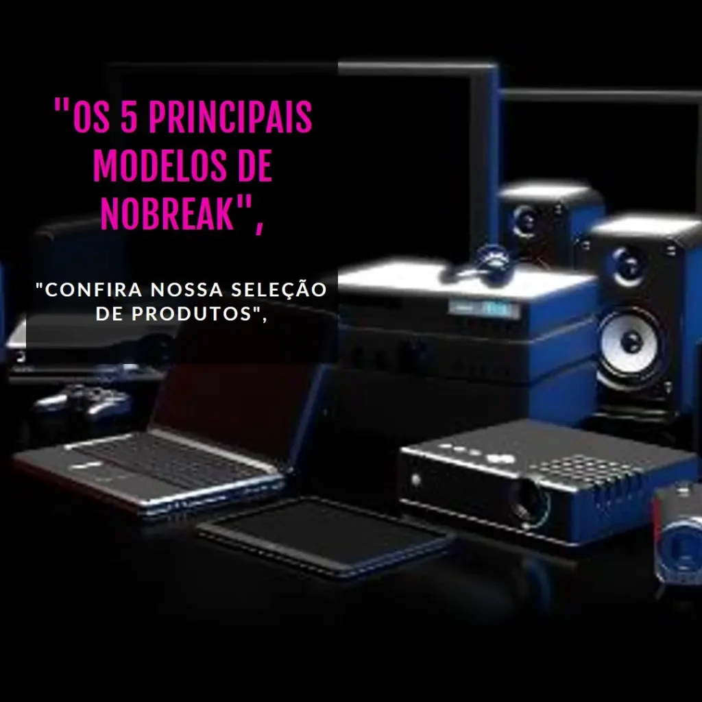 Os 5 Principais Modelos de nobreak 3kva senoidal