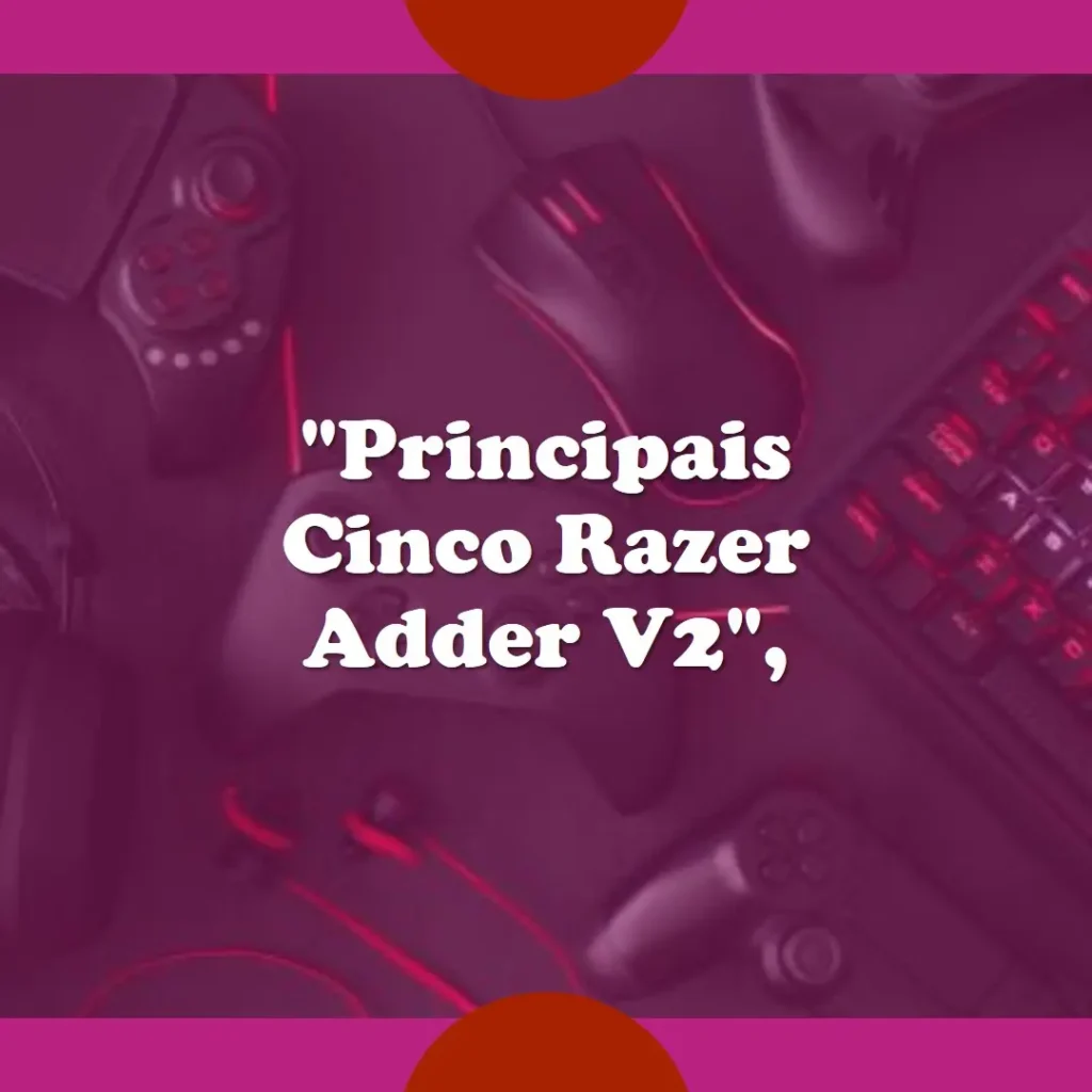 Principais Cinco Razer death adder v2