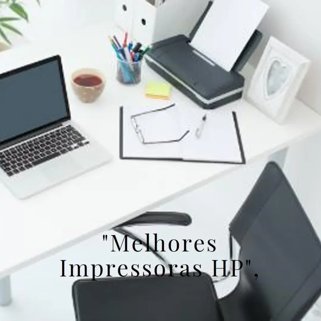Melhores 5 impressora HP jato de tinta