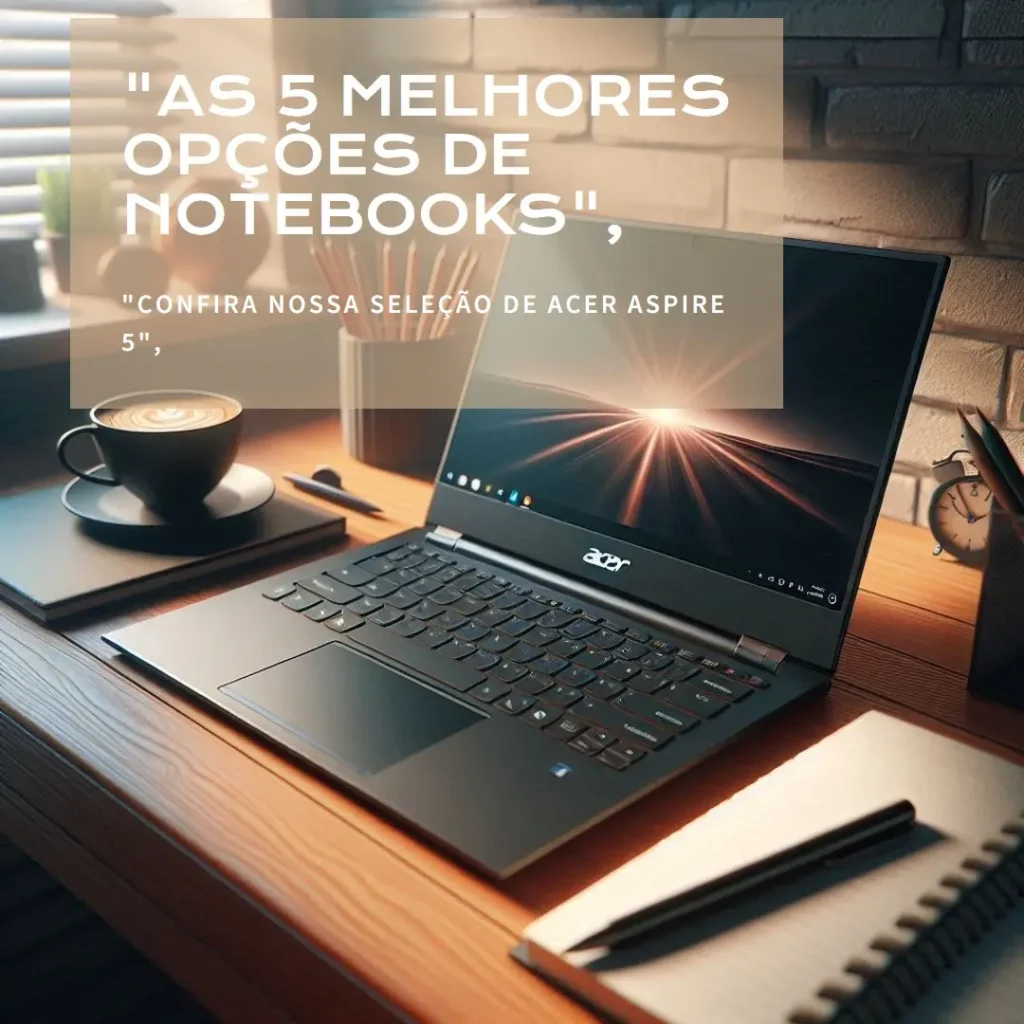 As 5 Melhores Opções de notebook Acer Aspire 5 intel core i5 8gb ram