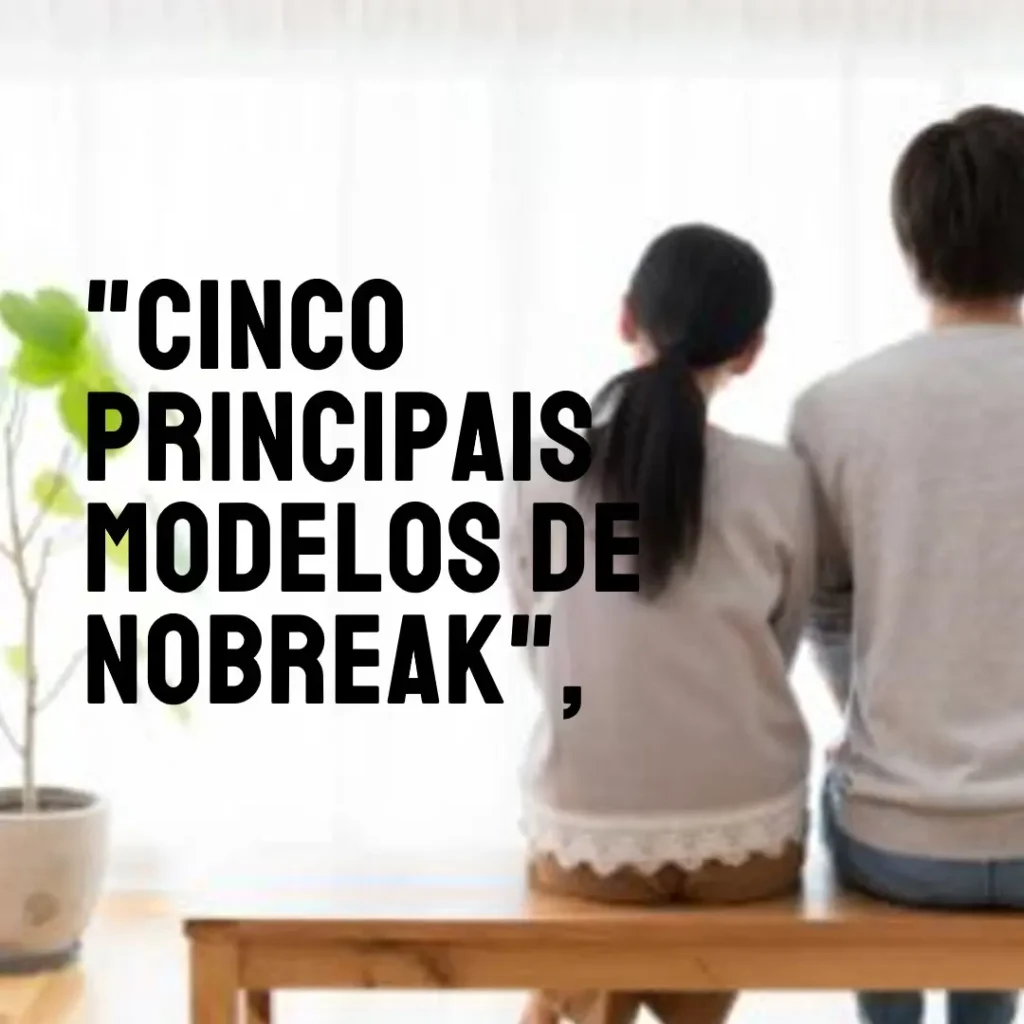 Cinco Principais Modelos de nobreak weg home 1200va