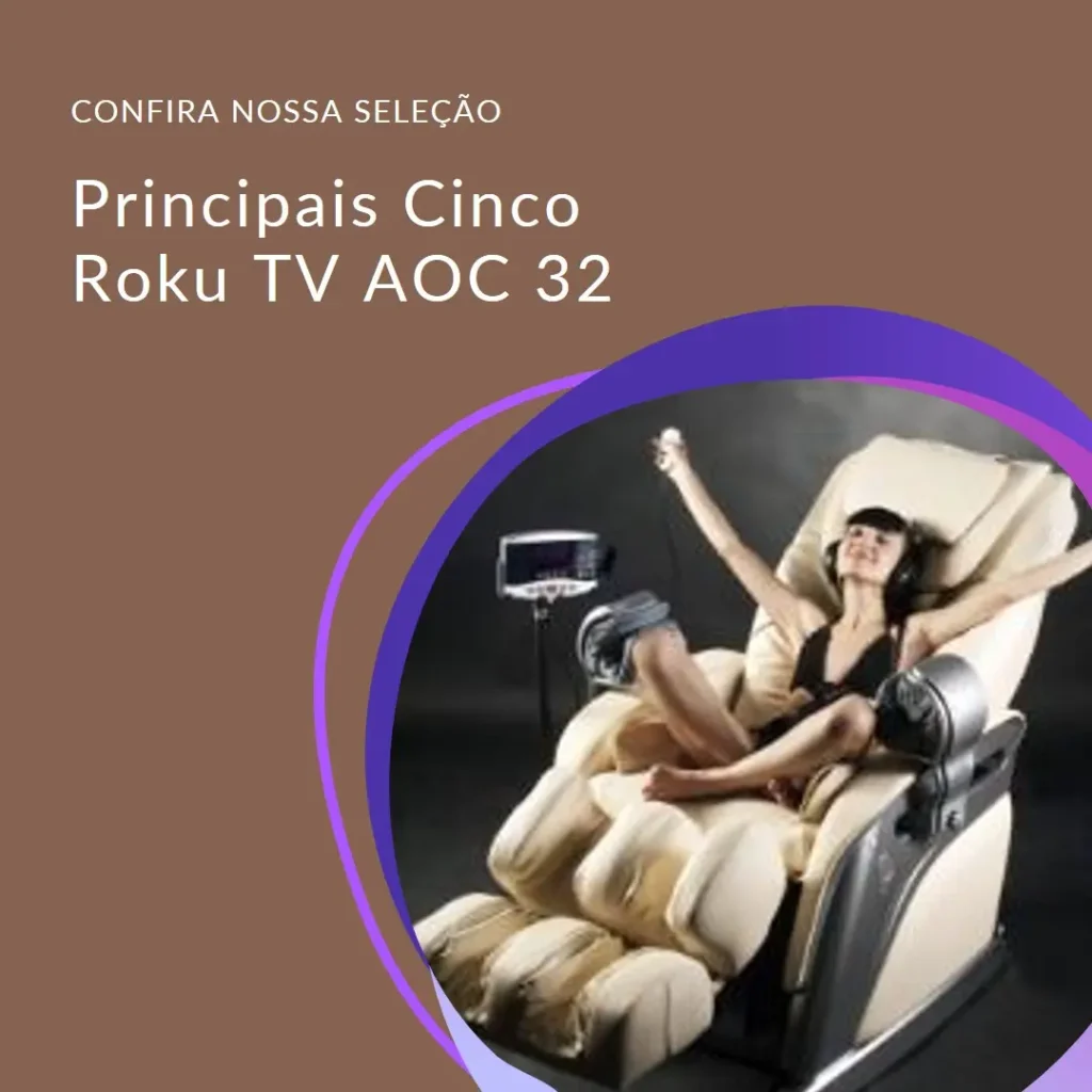 Principais Cinco  Roku TV AOC 32