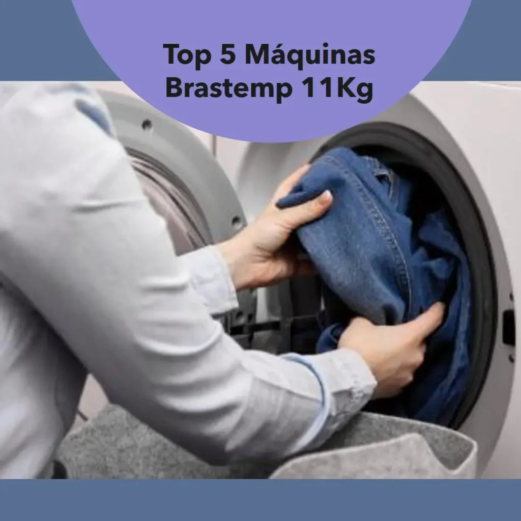 Top 5 Opções de Maquina De Lavar Roupa Brastemp 11Kg