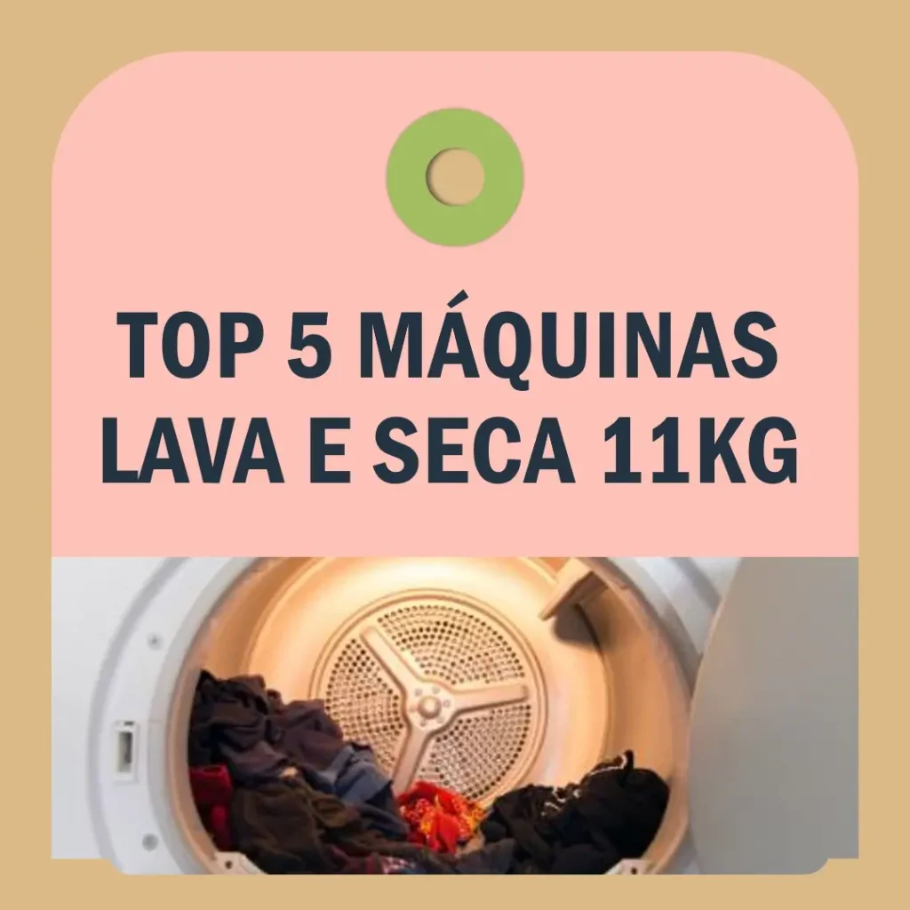 Top 5 maquina lava e seca 11kg