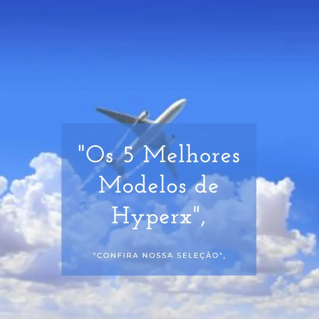 Os 5 Melhores Modelos de Hyperx cloud flight s