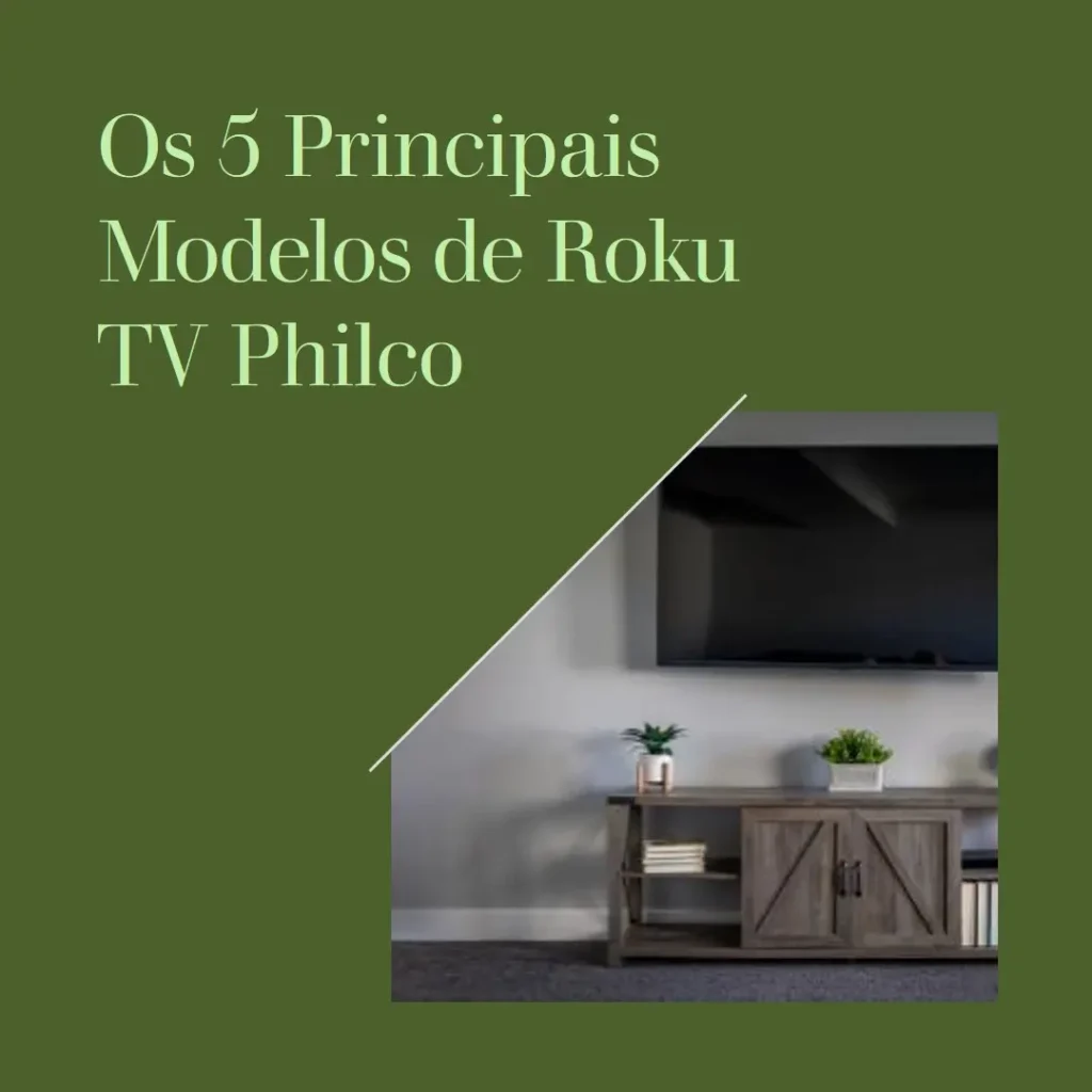 Os 5 Principais Modelos de roku TV Philco