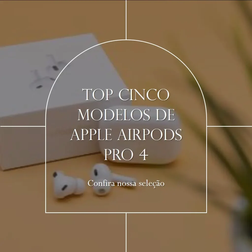 Top Cinco Modelos de Apple Airpods pro 4