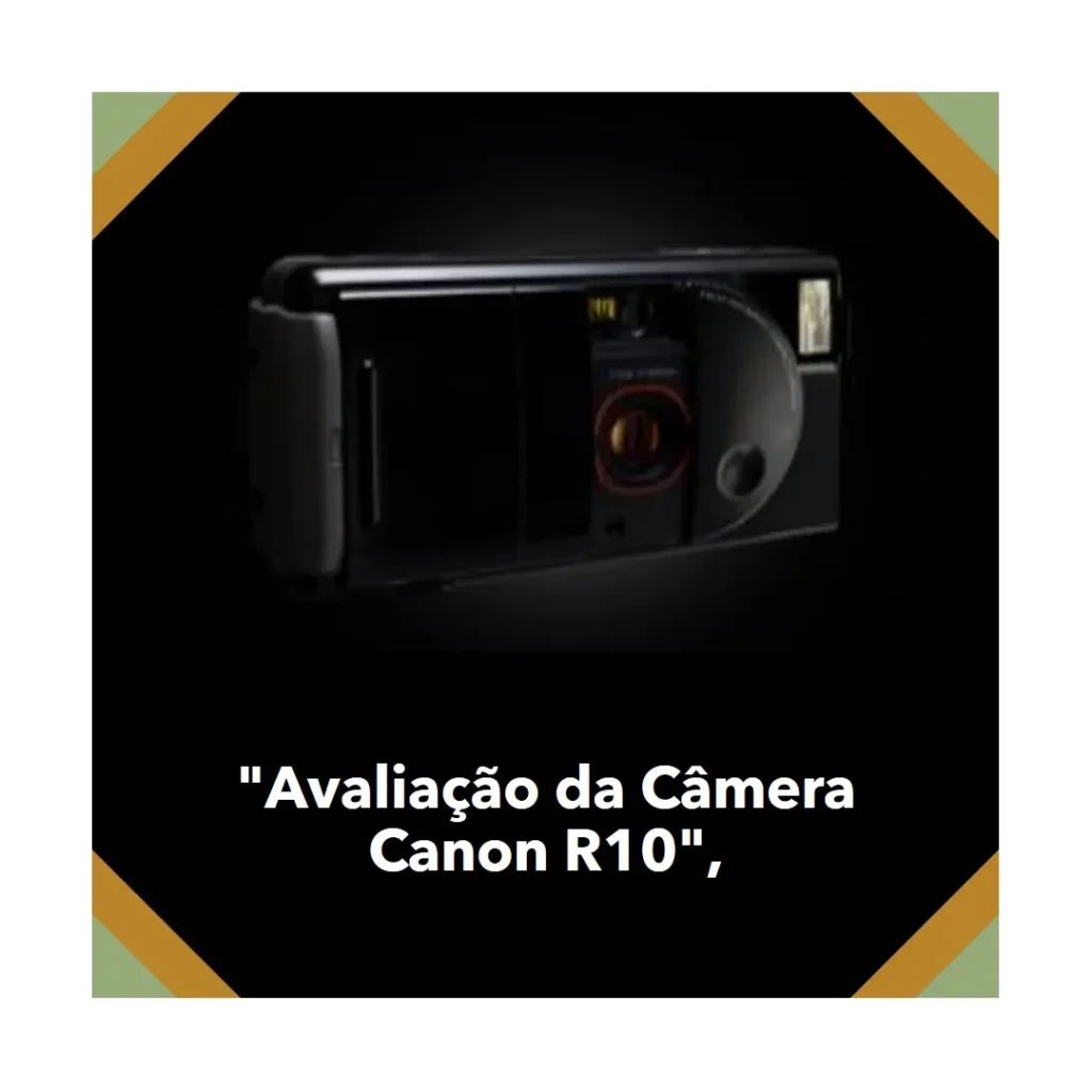 Câmera Digital Canon R10 18-45 IS STM: Vale a Pena?