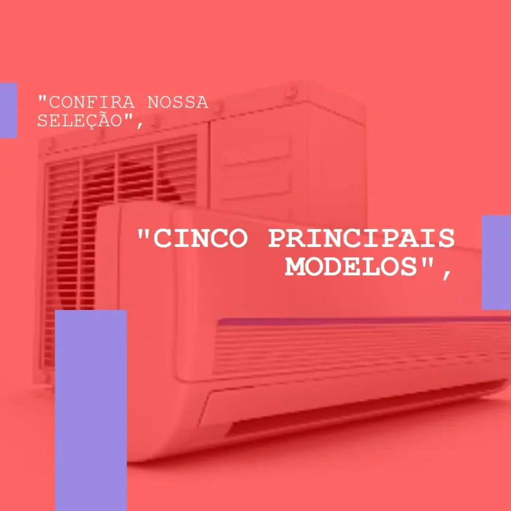 Cinco Principais Modelos de ar condicionado portatil frio e quente