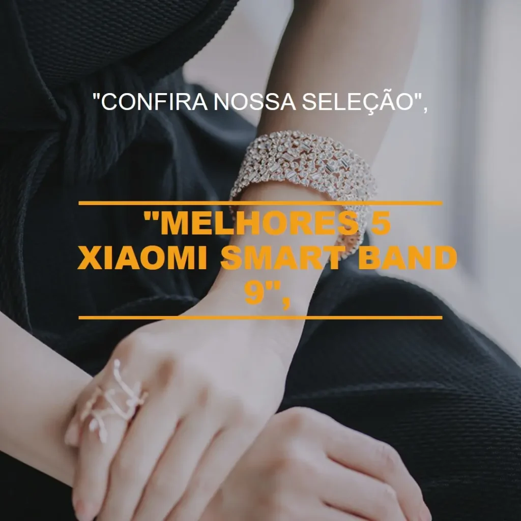 Melhores 5 Xiaomi smart band 9 review