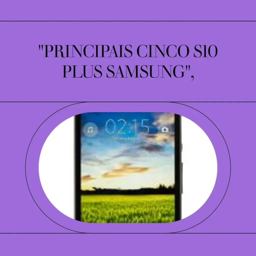 Principais Cinco S10 plus Samsung