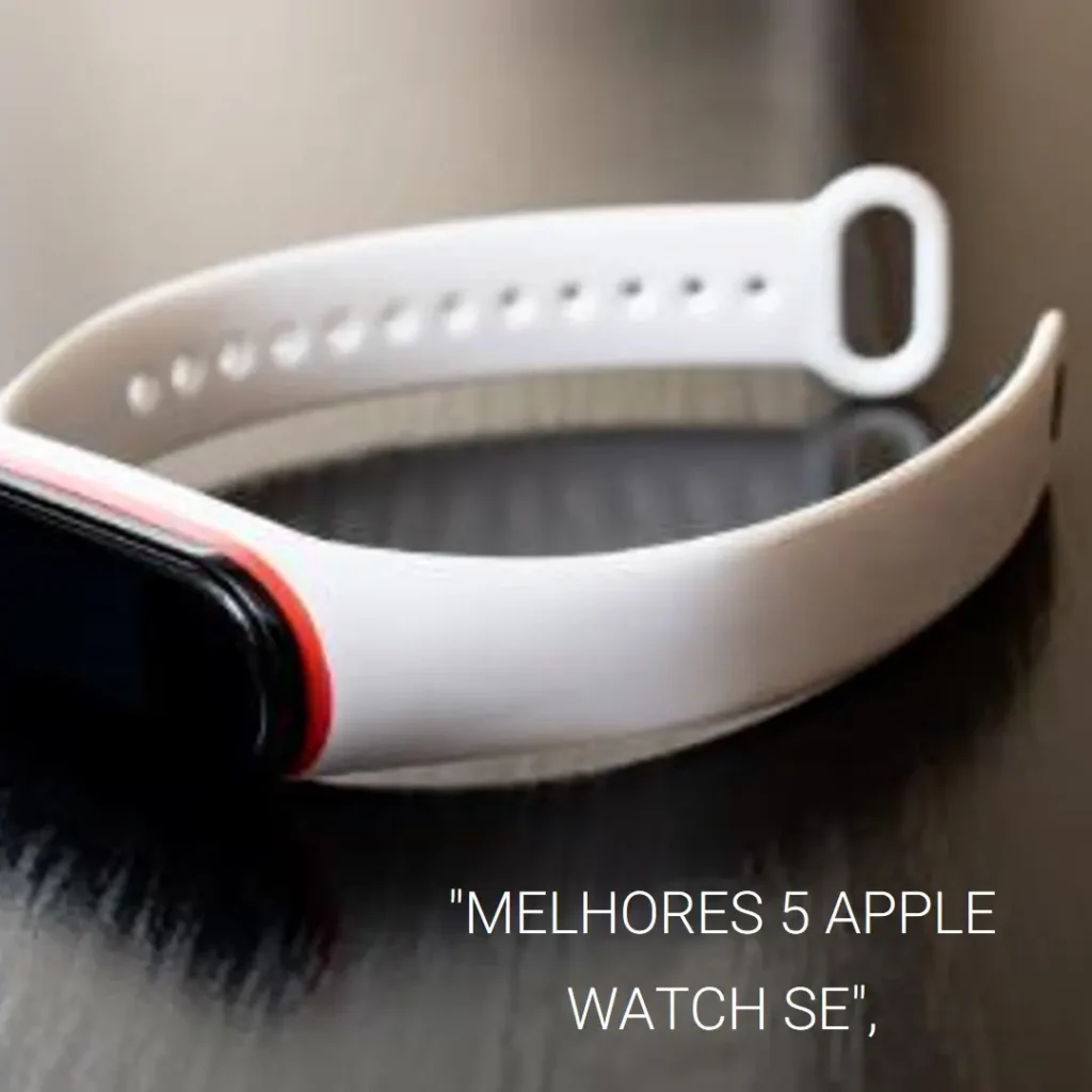 Melhores 5 apple watch se