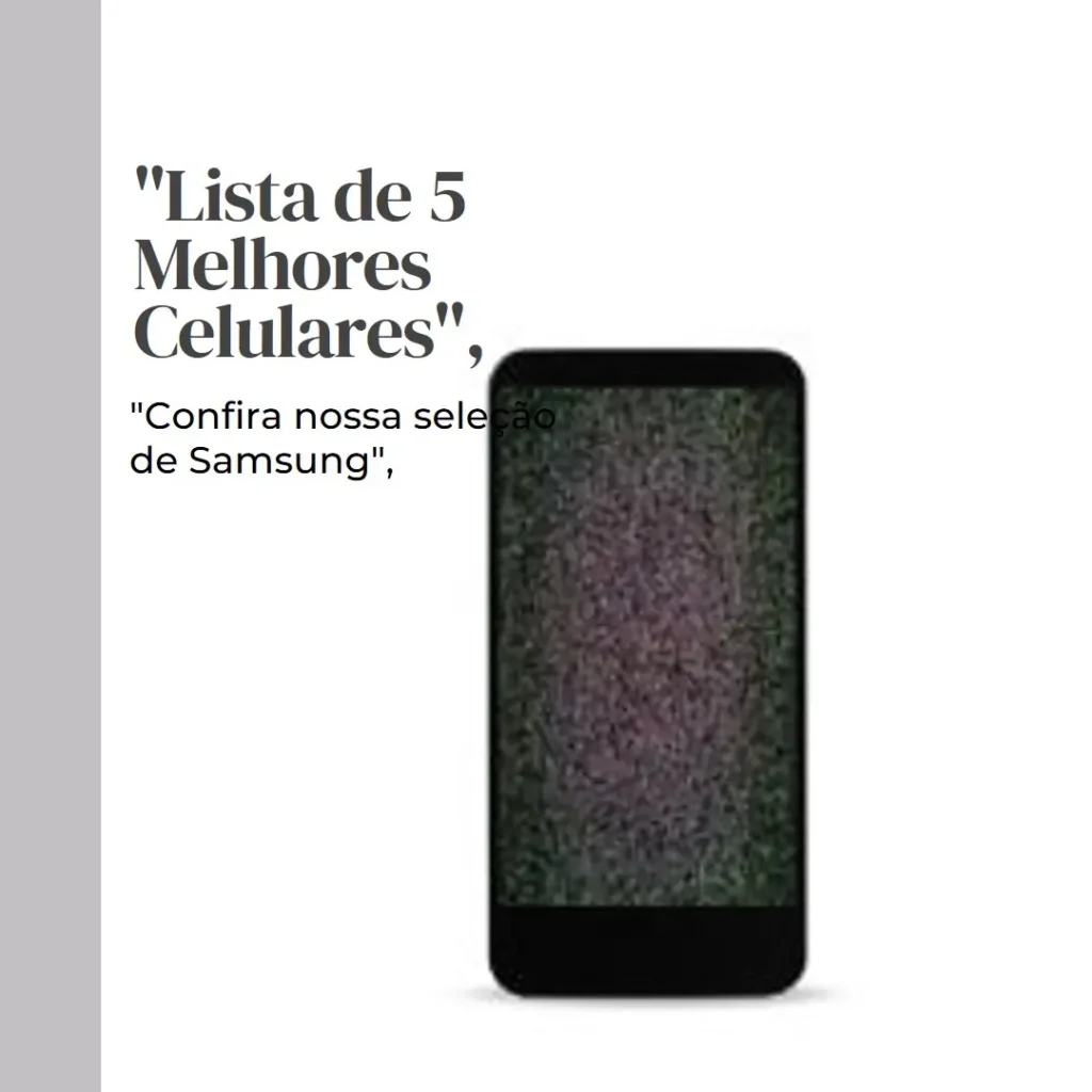 Lista de 5 Melhores: Celular Bom E Barato Samsung