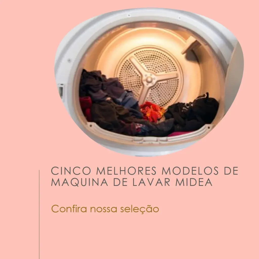 Cinco Melhores Modelos de Maquina De Lavar Midea