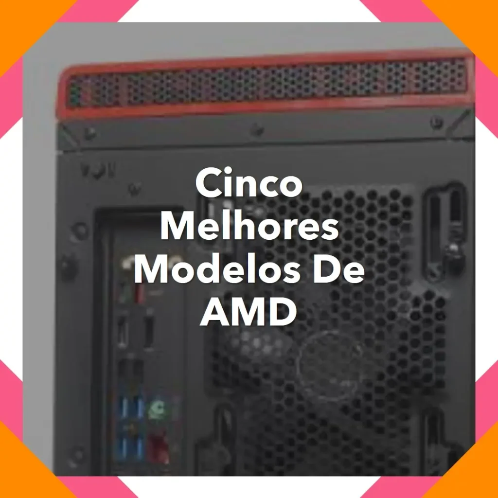 Cinco Melhores Modelos de amd ryzen 7 5800x3d
