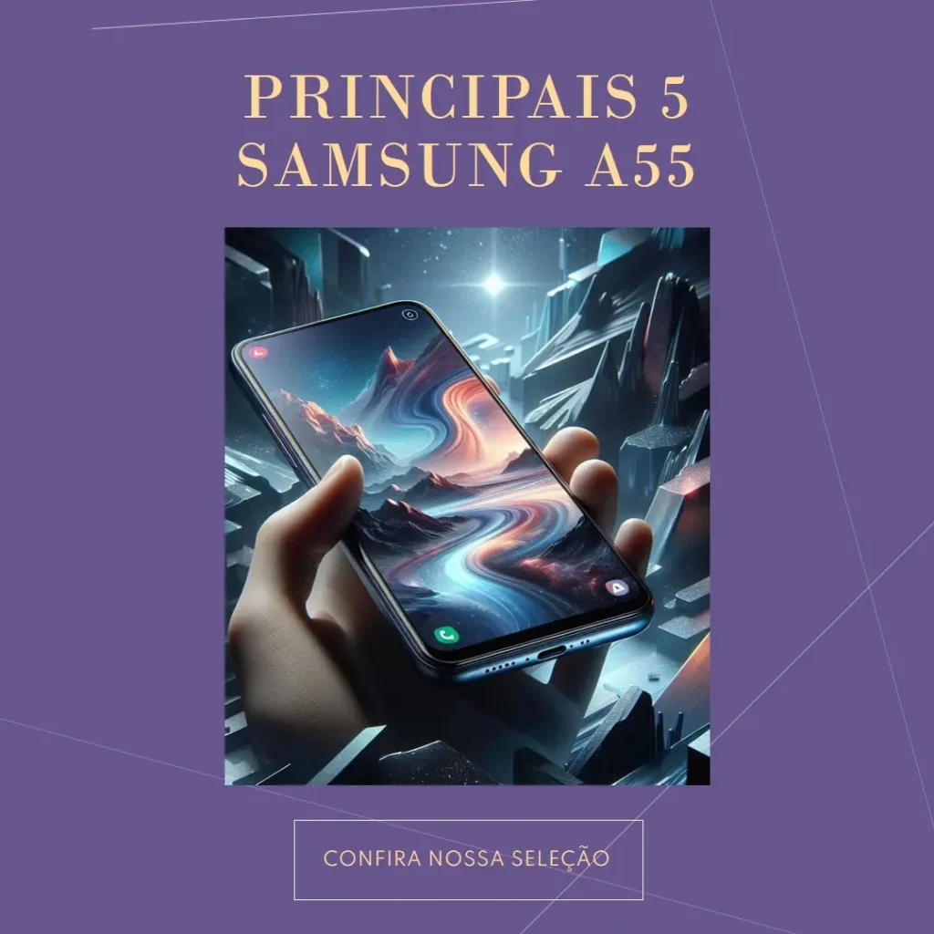 Principais 5 sansung A55
